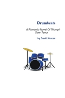 Drumbeats A Romantic Novel of Triumph Over Terror B0BT76GLLZ Book Cover