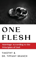One Flesh: Marriage According to the Principles of God 194434876X Book Cover