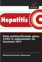 Rola polimorfizmów genu CCR5 w odpowiedzi na leczenie HCV (Polish Edition) 6209522939 Book Cover