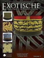 Exotische Vol. 2: French Kepis of the Twentieth Century (English and French Edition) 0615616879 Book Cover