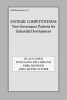 Systemic Competitiveness: New Governance Patterns for Industrial Development 0714642517 Book Cover