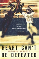 Heart Can't Be Defeated: The Story of the Broad Run Spartans B0FFSNXBQ3 Book Cover