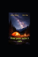 Primi passi sotto il cielo (I libri di Astronomus) (Italian Edition) B0HBK6WTHQ Book Cover