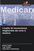 Livello di incoscienza migliorato da cure e musica 6205399105 Book Cover