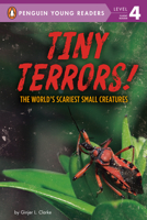 Tiny Terrors!: The World's Scariest Small Creatures 0593383966 Book Cover