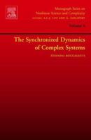 The Synchronized Dynamics of Complex Systems 0444527435 Book Cover