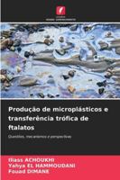 Produção de microplásticos e transferência trófica de ftalatos: Questões, mecanismos e perspectivas (Portuguese Edition) 3639774418 Book Cover