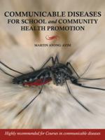 Communicable Diseases for School and Community Health Promotion 1468500236 Book Cover