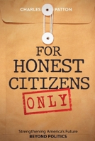 For Honest Citizens Only B0FDMQBCMS Book Cover