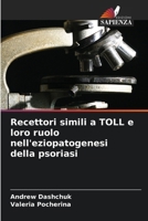 Recettori simili a TOLL e loro ruolo nell'eziopatogenesi della psoriasi (Italian Edition) 6202428635 Book Cover