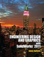Engineering Design and Graphics with Solidworks 2011 0132740508 Book Cover