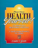 Health Yourself: 10 Weeks to a Healthier Lifestyle, Leader's Guide 0687003040 Book Cover