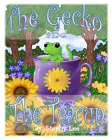 The Gecko and The Teacup B0G2766TXH Book Cover