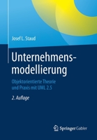 Unternehmensmodellierung: Objektorientierte Theorie Und Praxis Mit Uml 2.0 3662593750 Book Cover