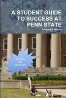 A Student Guide To Success At Penn State: 2012 Ist Edition 1105309444 Book Cover