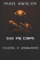 Das Psi Corps: Staffel 2: 2048 - 2050 (Psi Corps - Near-Future Psionik Thriller) (German Edition) B0G6TJT2XR Book Cover