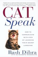 Cat Speak: How to Communicate with Cats by Learning Their Secret Language 0451207092 Book Cover