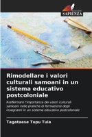 Rimodellare i valori culturali samoani in un sistema educativo postcoloniale (Italian Edition) 620836180X Book Cover