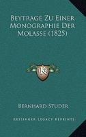 Beytrage Zu Einer Monographie Der Molasse (1825) 1167686624 Book Cover