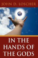 In The Hands of the Gods 1434313565 Book Cover