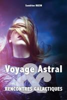 Voyage Astral et rencontres galactiques 1548913200 Book Cover