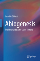 Abiogenesis: The Physical Basis for Living Systems 3031566866 Book Cover