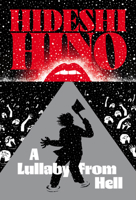 Hino Hideshi: A Lullaby From Hell 1770469079 Book Cover