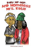 Baby Hip-Hop and Homeless Mrs. Katie 0615245382 Book Cover