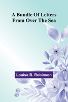 A Bundle Of Letters From Over The Sea 9393794189 Book Cover