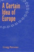 A Certain Idea of Europe (Cornell Studies in Political Economy) 0801472962 Book Cover