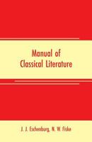 Manual of classical literature 9353707870 Book Cover