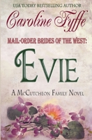 Mail-Order Brides of the West: Evie (McCutcheon) 0989702510 Book Cover