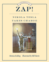 Zap! Nikola Tesla Takes Charge 0735264813 Book Cover