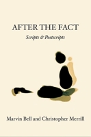 After The Fact: Scripts & Postscripts 1935210882 Book Cover