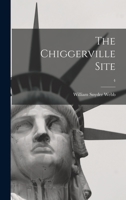 The Chiggerville Site; 4 1013557662 Book Cover