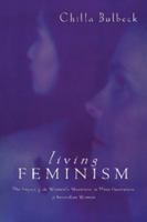 Living Feminism: The Impact of the Women's Movement on Three Generations of Australian Women