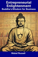 Entrepreneurial Enlightenment: Buddha's Wisdom for Business B0CDNKYBTL Book Cover