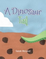 A Dinosaur Tail 1998454207 Book Cover