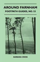 Around Farnham - Footpath Guide 144654284X Book Cover