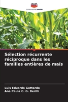 Sélection récurrente réciproque dans les familles entières de maïs (French Edition) B0CLG5BQGY Book Cover