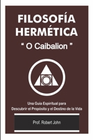 Filosofia Hermética: O Cabalion; Desvendando Segredos da Alquimia, Metafísica e Auto-Transformação" (Portuguese Edition) B0CM3Q9RBC Book Cover