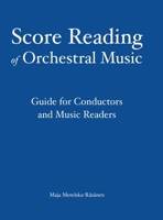 Score Reading of Orchestral Music: Guide for Conductors and Music Readers 9526506308 Book Cover