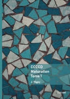 CCCCD - Maturation - Tome 1 (French Edition) 2414810416 Book Cover