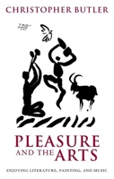Pleasure and the Arts: Enjoying Literature, Painting, and Music 0199272484 Book Cover