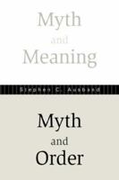 Myth and Meaning, Myth and Order 0865540896 Book Cover