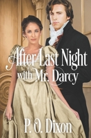 After Last Night with Mr. Darcy B09PMFVF93 Book Cover