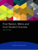 Teacher Education Series: First Nations, Metis and Inuit Student Success 0133854108 Book Cover
