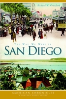 The Way We Were in San Diego 1609494415 Book Cover