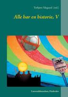 Alle har en historie, V: Læreruddannelsen, Haderslev 877114174X Book Cover