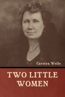 Two Little Women 1514677334 Book Cover